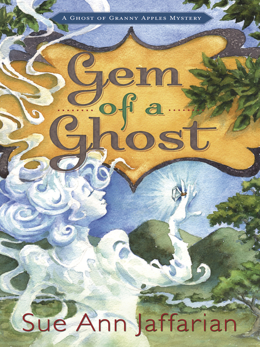 Title details for Gem of a Ghost by Sue Ann Jaffarian - Available